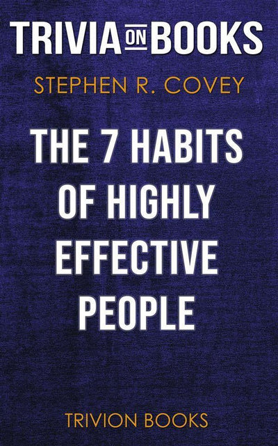 Abi: Die 7 HTS hochwirksamer Menschen von Stephen R. Covey (Trivia-on-Books)