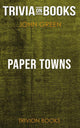 Papierstädte von John Green (Trivia-on-Books)