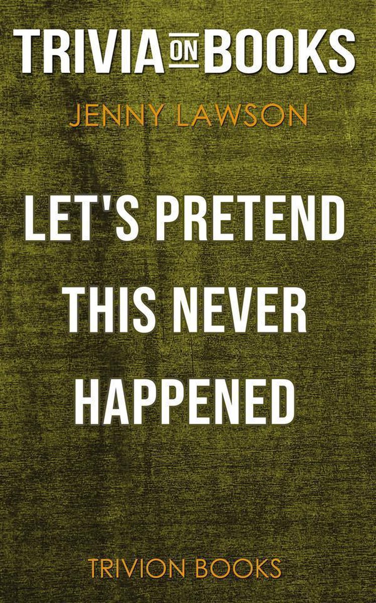 Stellen wir uns vor, das wäre nie passiert von Jenny Lawson (Trivia-on-Books)