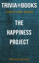 Das Happiness-Projekt von Gretchen Rubin (Trivia-on-Books)