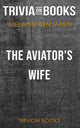 Die Frau des Fliegers von Melanie Benjamin (Trivia-on-Books)