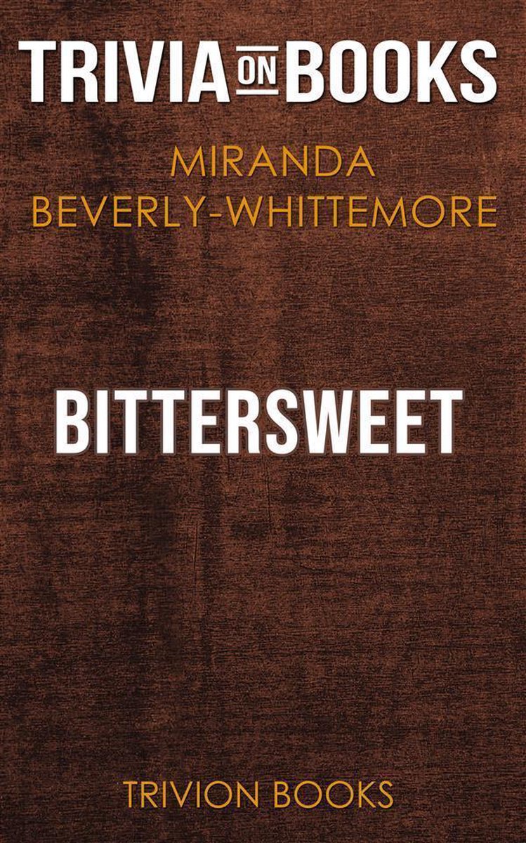 Bittersweet von Miranda Beverly-Whittemore (Trivia-on-Books)