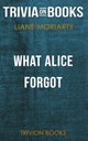 Was Alice vergessen hat von Liane Moriarty (Trivia-on-Books)