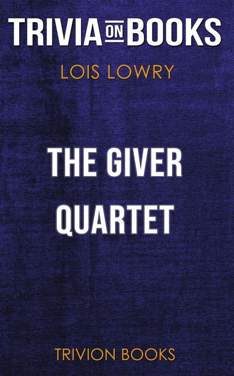 The Giver Quartet von Lois Lowry (Trivia-on-Books)
