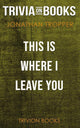 Hier habe ich dich verlassen von Jonathan Tropper (Trivia-on-Books)