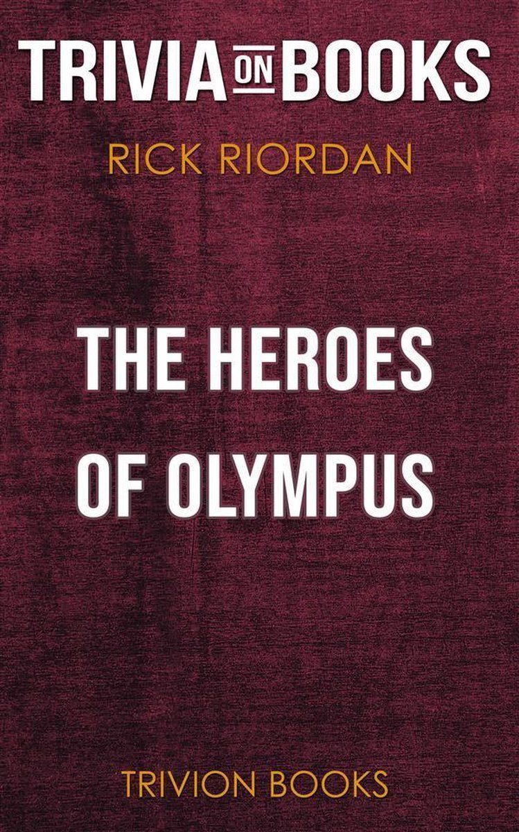 Die Helden des Olymp von Rick Riordan (Trivia-on-Books)