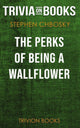 Die Vorteile eines Mauerblümchens von Stephen Chbosky (Trivia-on-Books)
