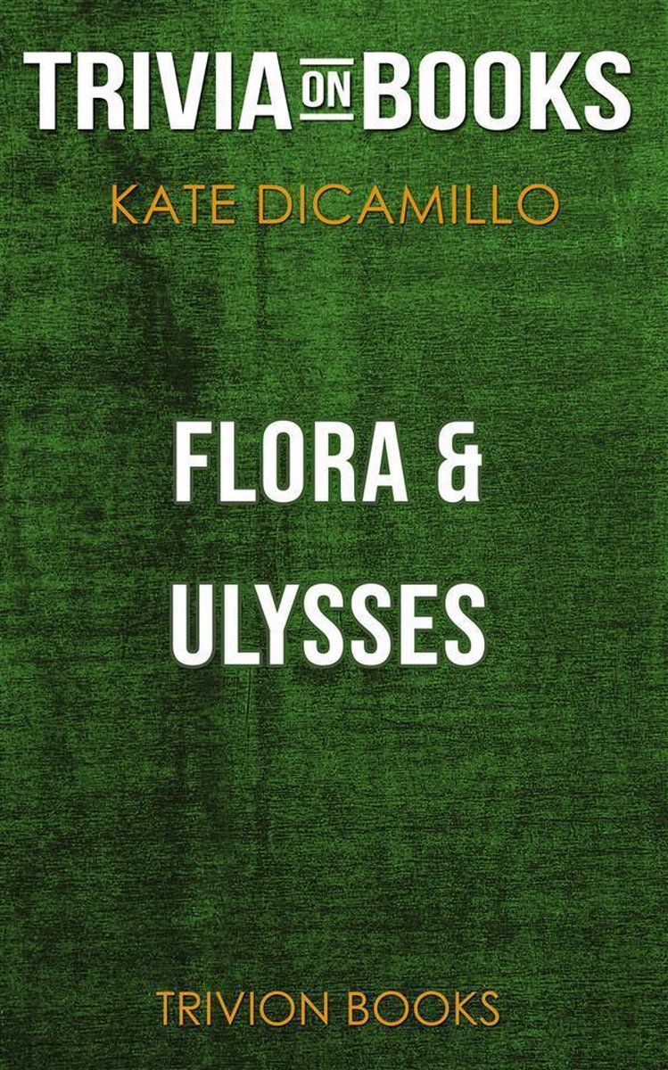 Flora Ulysses von Kate Dicamillo (Trivia-on-Books)