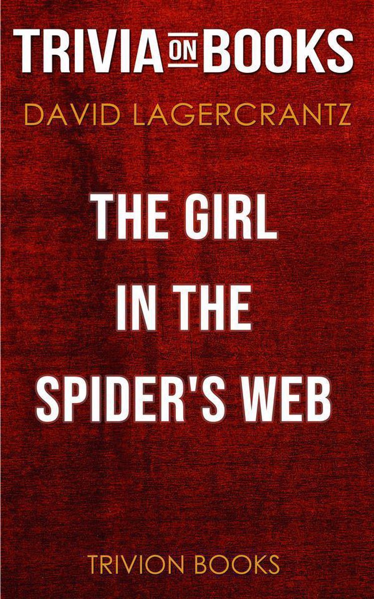 Das Mädchen im Spinnennetz von David Lagercrantz (Trivia-on-Books)