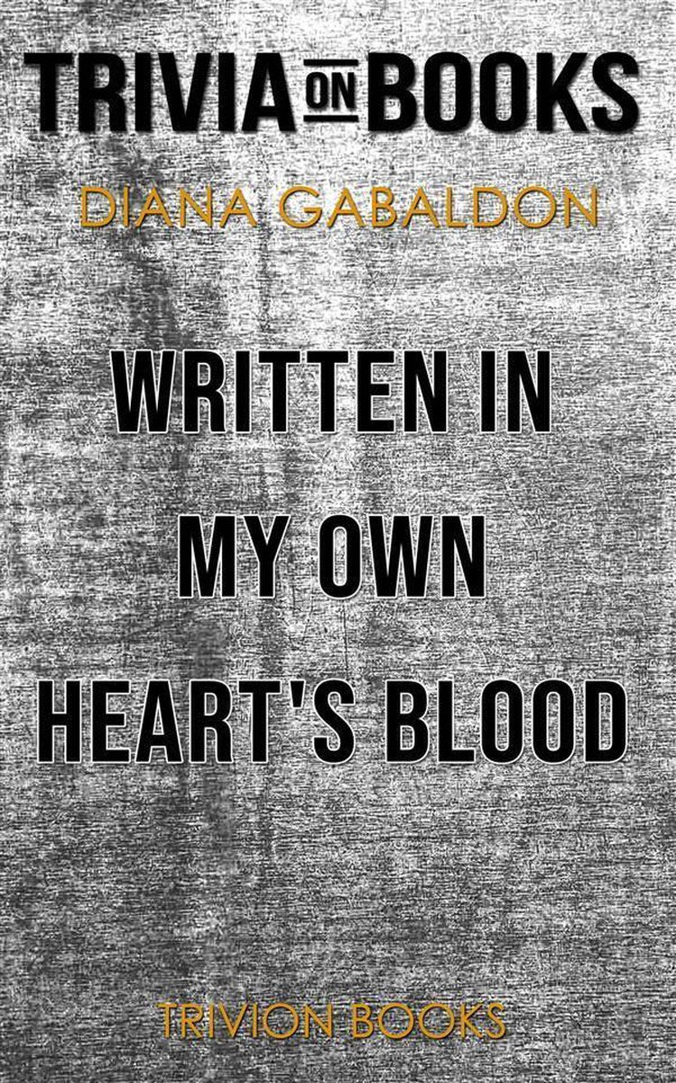 In meinem eigenen Herzensblut geschrieben von Diana Gabaldon (Trivia-on-Books)