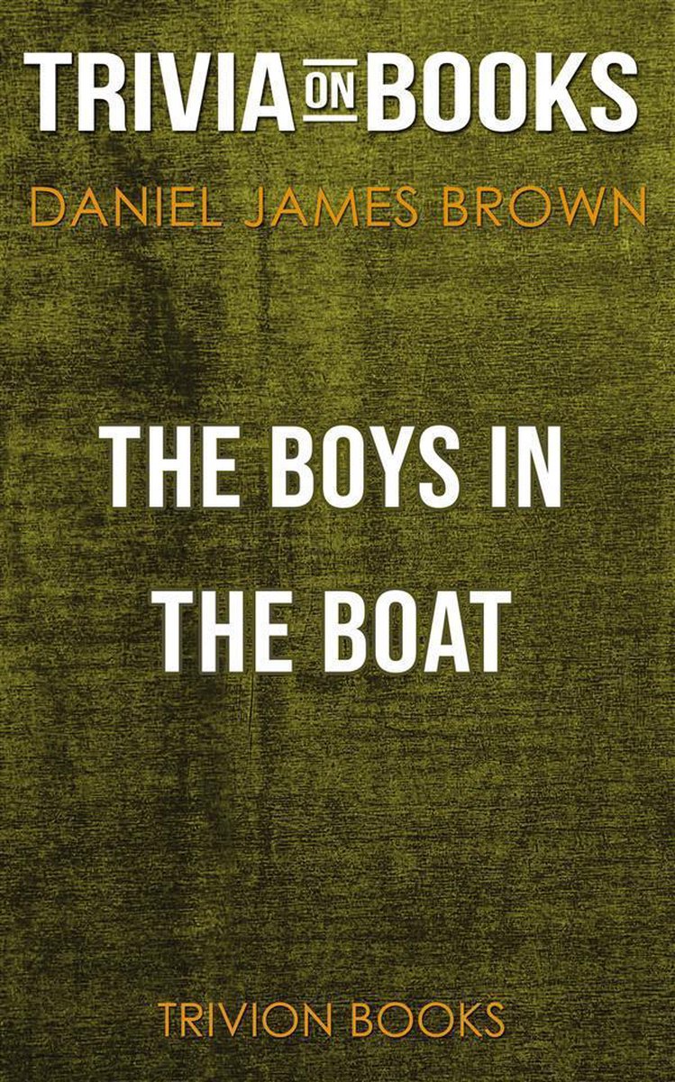 Die Jungs im Boot von Daniel James Brown (Trivia-on-Books)
