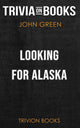 Auf der Suche nach Alaska von John Green (Trivia-on-Books)