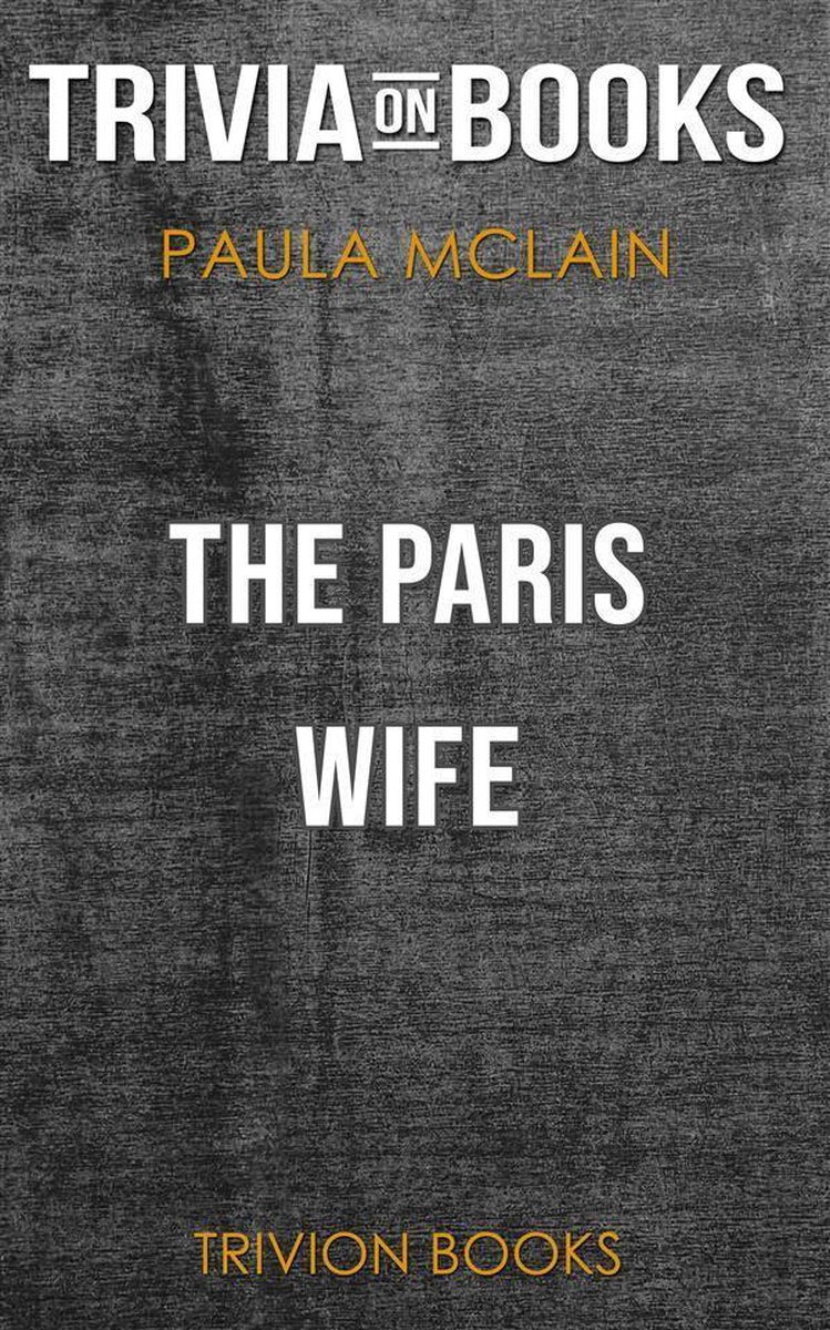 Die Pariser Frau von Paula Mclain (Trivia-on-Books)