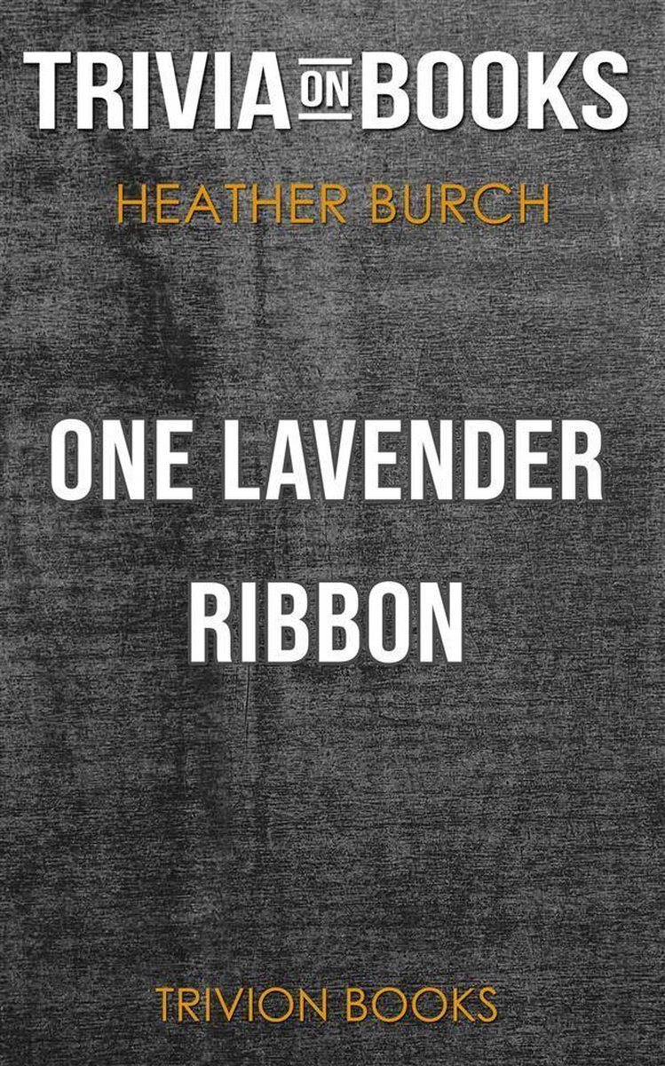 Ein Lavendelband von Heather Burch (Trivia-on-Books)
