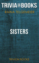Schwestern von Raina Telgemeier (Trivia-on-Books)