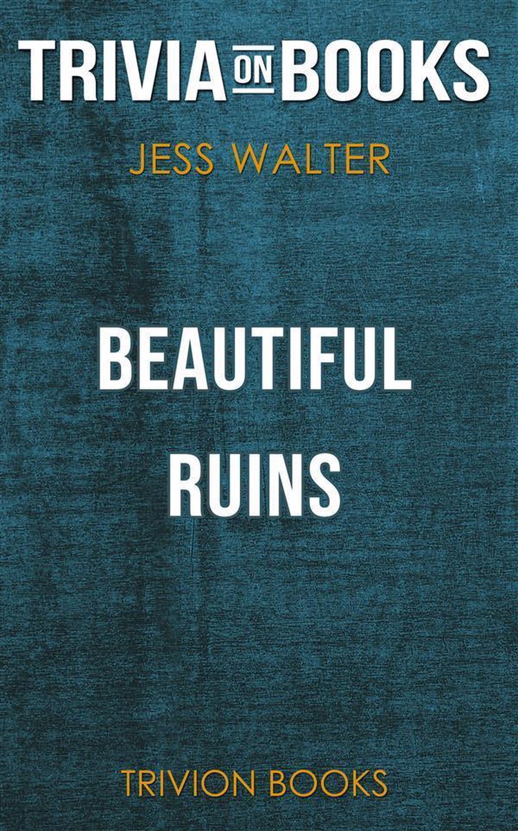Wunderschöne Ruinen von Jess Walter (Trivia-on-Books)