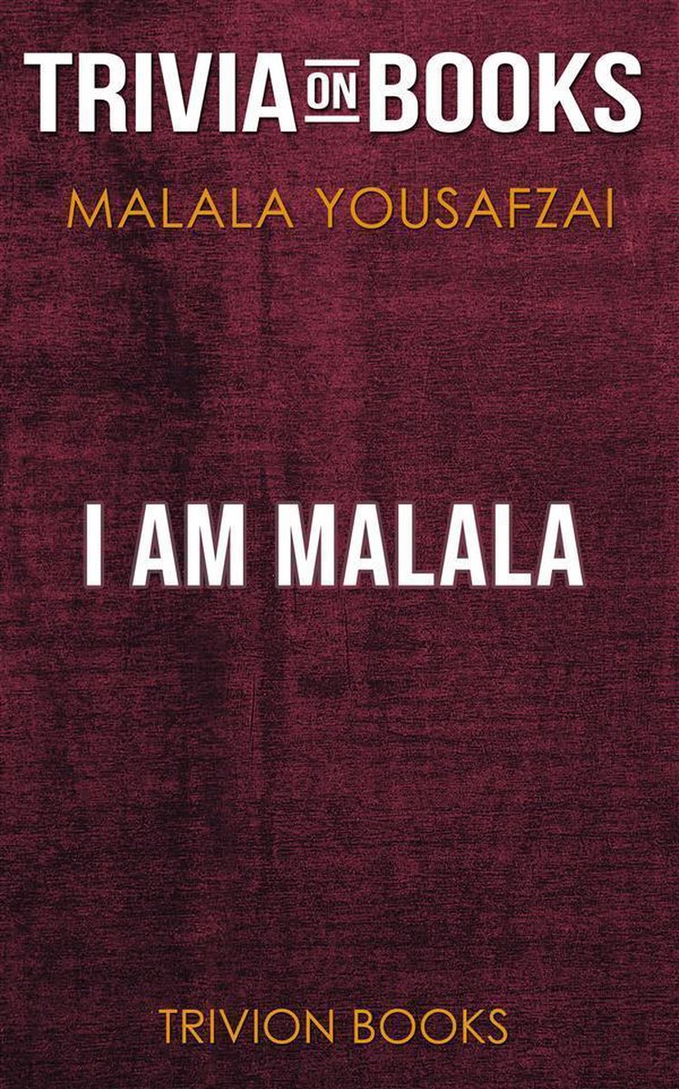 Ich bin Malala von Malala Yousafzai (Trivia-on-Books)