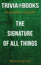 Die Signatur aller Dinge von Elizabeth Gilbert (Trivia-on-Books)