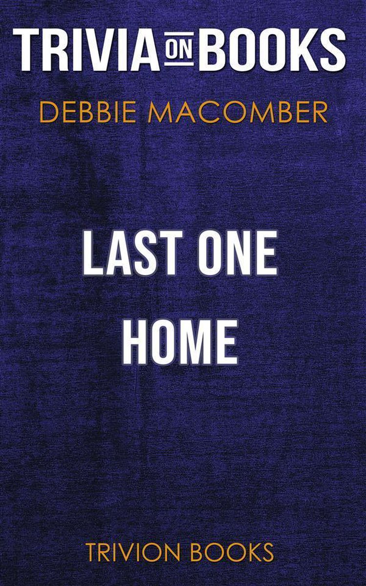 Last One Home von Debbie Macomber (Trivia-on-Books)