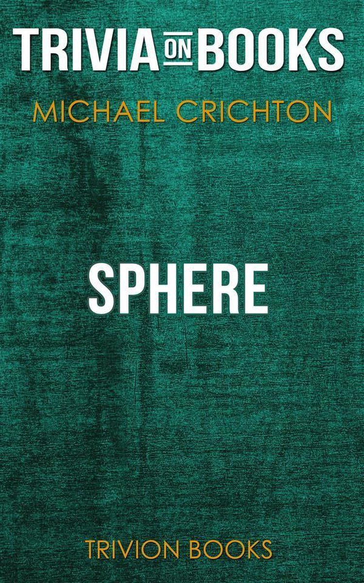 Sphere von Michael Crichton (Trivia-on-Books)
