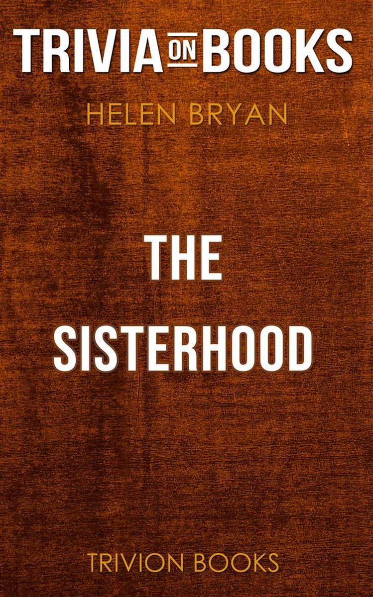 Die Schwesternschaft von Helen Bryan (Trivia-on-Books)