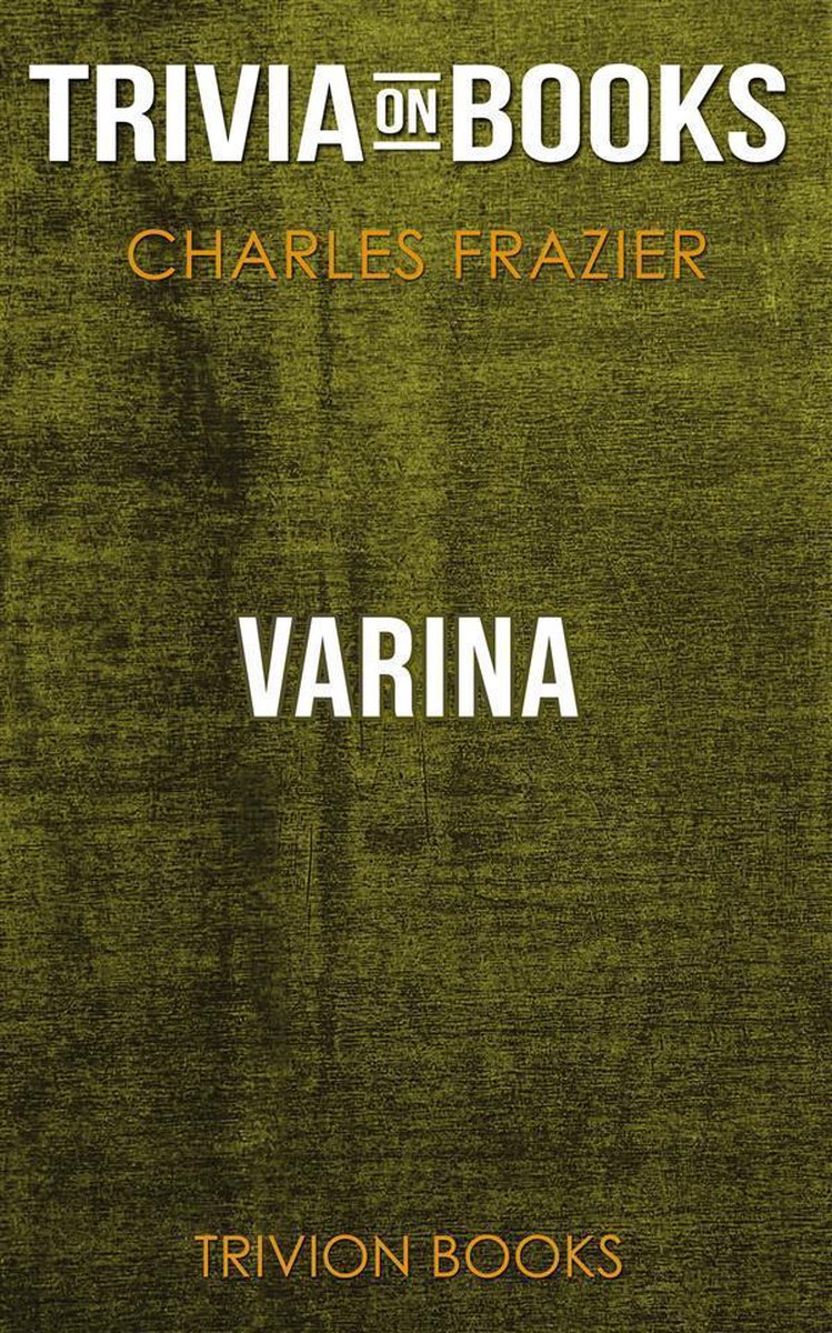 Varina von Charles Frazier (Trivia-on-Books)