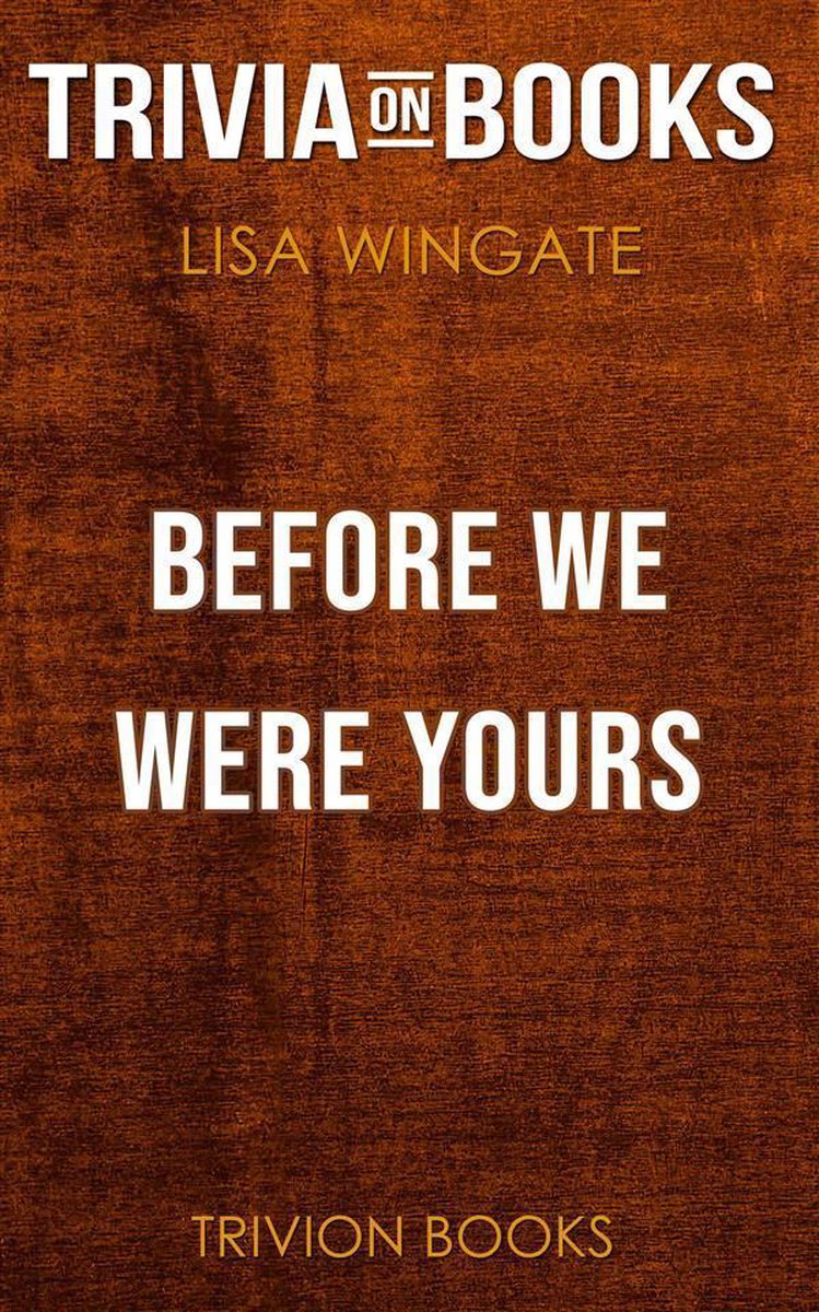 Before We Were Yours von Lisa Wingate (Trivia-on-Books)