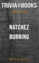 Natchez Burning von Greg Iles (Trivia-on-Books)