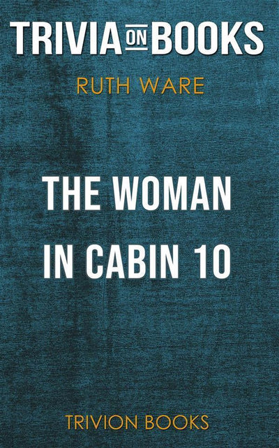 Abi, die Frau in CN 10 von Ruth Ware (Trivia-on-Books)