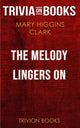 Die Melodie bleibt bestehen von Mary Higgins Clark (Trivia-on-Books)