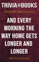 Und jeden Morgen wird der Weg nach Hause immer länger von Fredrik Backman (Trivia-on-Books)