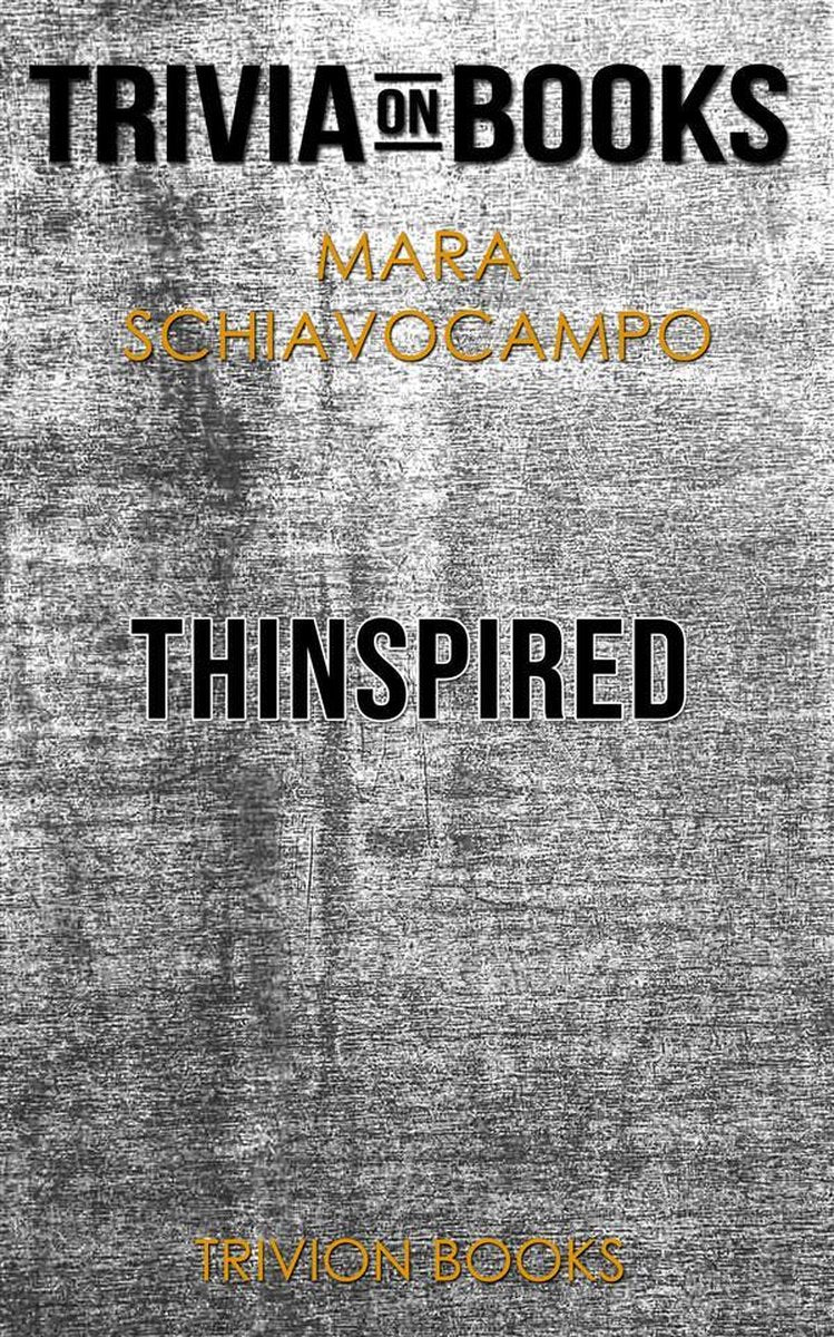 Thinspired von Mara Schiavocampo (Trivia über Bücher)