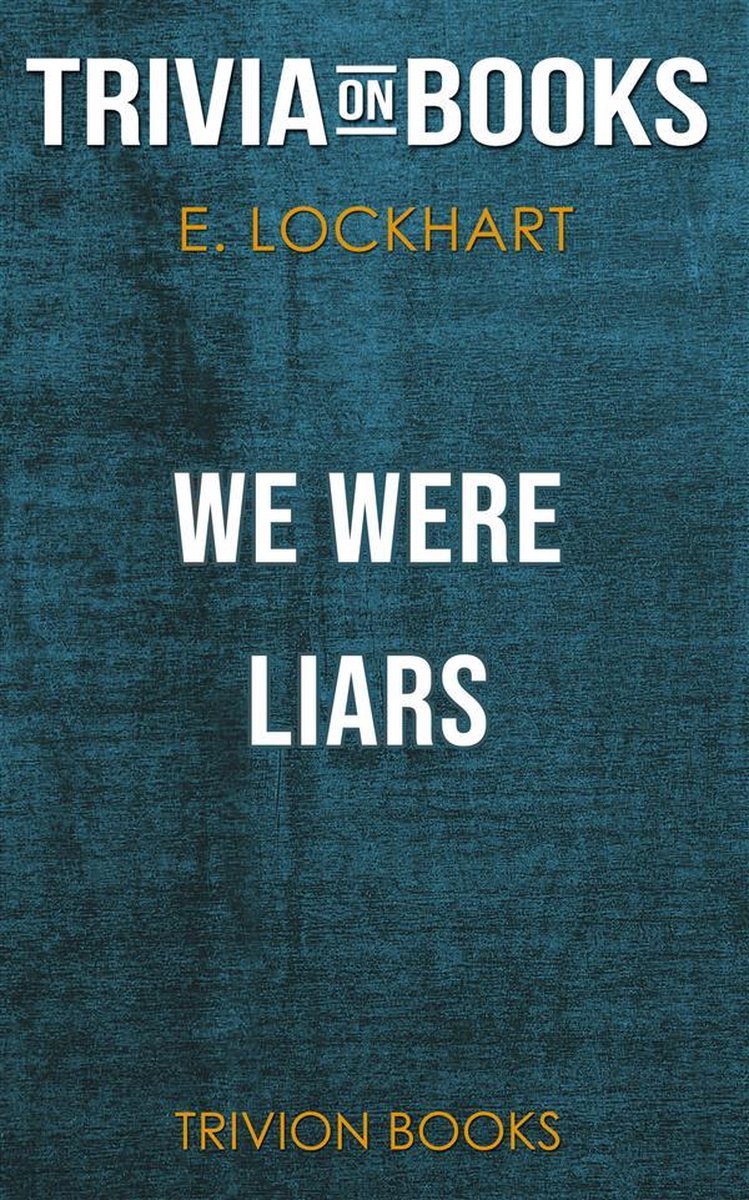 Wir waren Lügner von e. Lockhart (Trivia-on-Books)