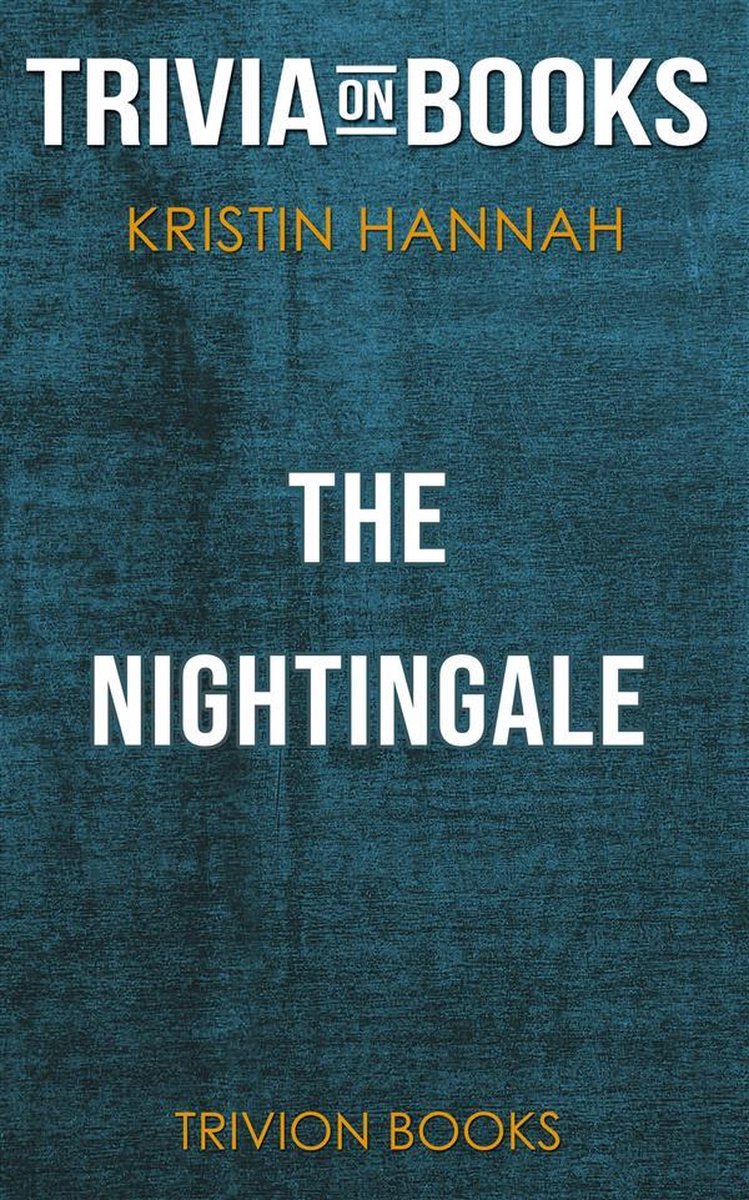 Die Nachtigall von Kristin Hannah (Trivia-on-Books)