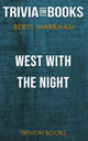 West with the Night von Beryl Markham (Trivia-on-Books)