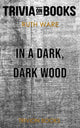 In einem dunklen, dunklen Holz von Ruth Ware (Trivia-on-Books)