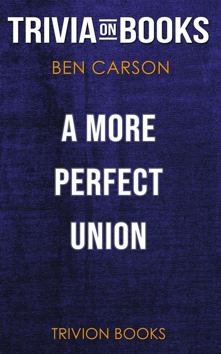 Union a more perfect von Ben Carson M.D. (Wissenswertes über Bücher)