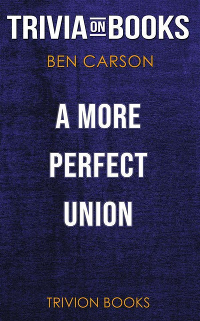 Union a more perfect von Ben Carson M.D. (Wissenswertes über Bücher)