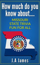 Wie viel wissen Sie über ... Wissenswertes über den Bundesstaat Missouri ...