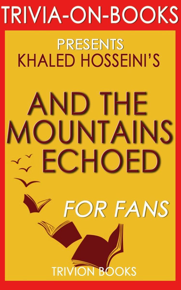 Und die Berge im Echo von Khaled Hosseini (Trivia-on-Books)