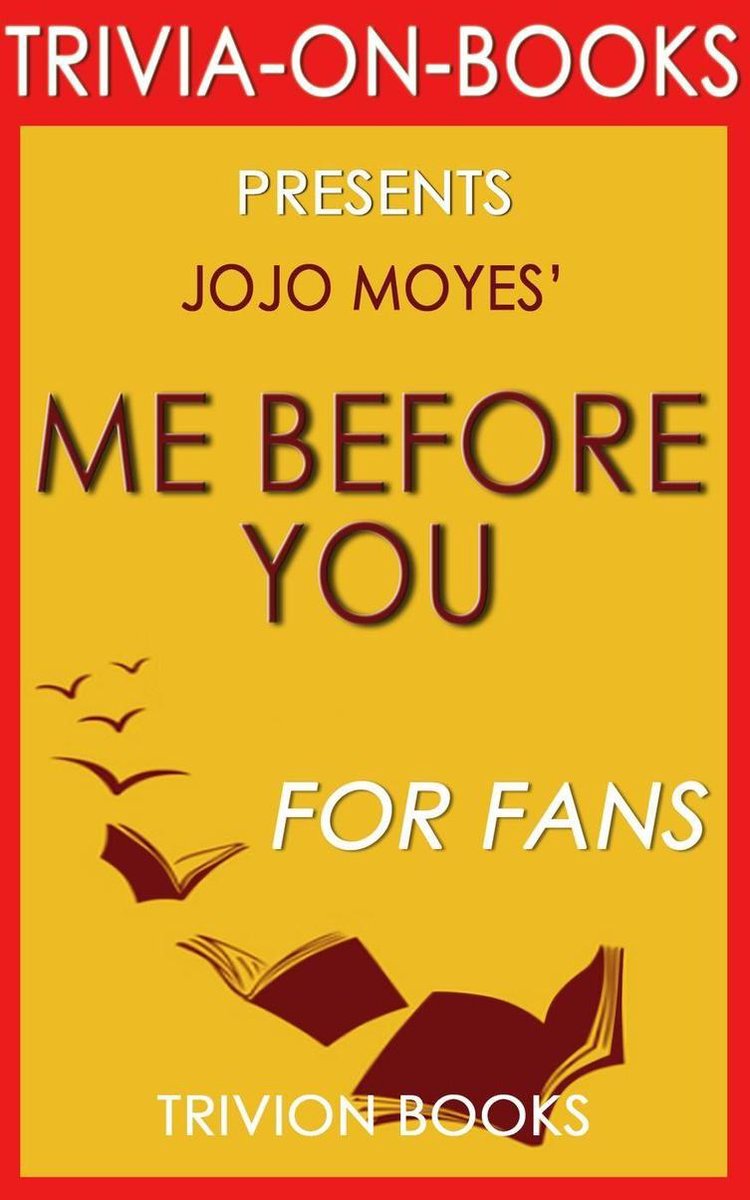 Ich vor dir: ein Roman von Jojo Moyes (Trivia-on-Books)