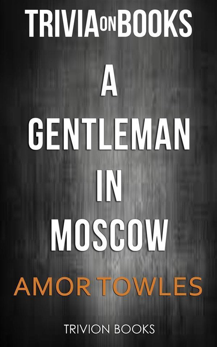 Ein Gentleman in Moskau von Amor Towles (Trivia-on-Books)