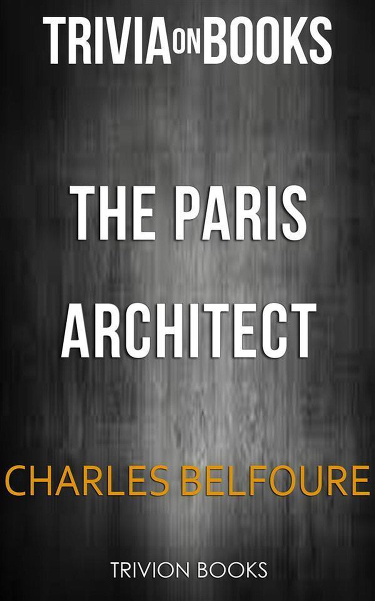 Der Pariser Architekt von Charles Belfoure (Trivia-on-Books)