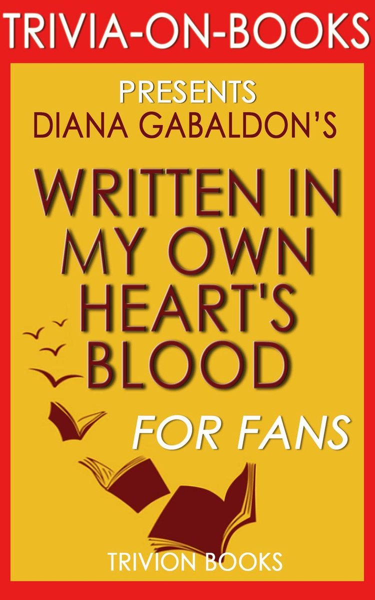 In meinem eigenen Herzensblut geschrieben von Diana Gabaldon (Trivia-on-Books)