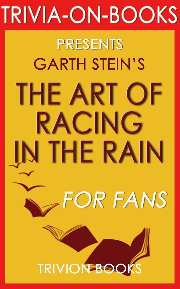 Die Kunst, im Regen Rennen zu fahren von Garth Stein (die fehlenden Trivia)