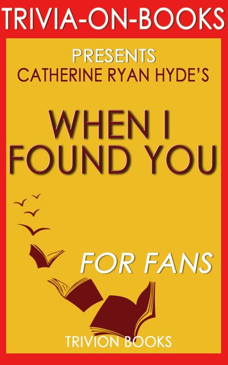 Als ich dich fand: von Catherine Ryan Hyde (Trivia-on-Books)