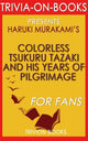 Farbloser Tsukuru Tazaki und seine Pilgerjahre: Ein Roman von Haruki Murakami (Trivia-on-Books)