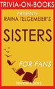Schwestern von Raina Telgemeier (Trivia-on-Books)