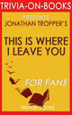 Hier habe ich dich verlassen: ein Roman von Jonathan Tropper (Trivia-on-Books)