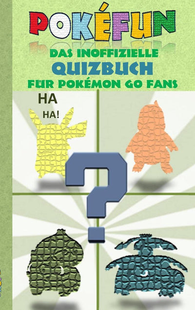 Pokemon Go Lachen und Spaß 2 – pokefun – das offizielle Quizbuch für Go-Fans